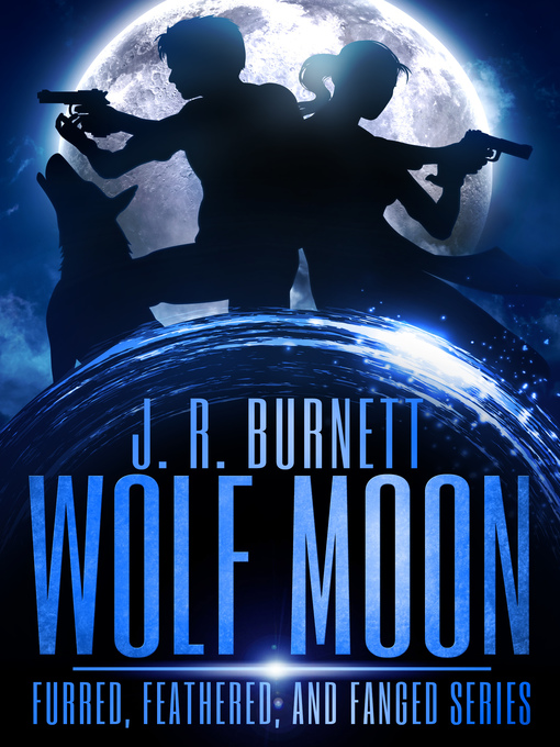 Title details for Wolf Moon by J.R. Burnett - Available